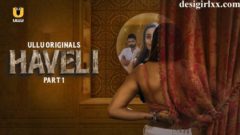 Haveli – 2024 – Part 01 – Hindi Hot Web Series – UllU