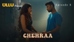 Chehraa Part 1 2024 Ullu Originals Hot Web Series Episode 3