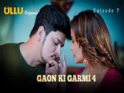 Gaon Ki Garmi Season 4 – Part 2 Episode 7