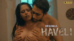 Haveli Part 2 – S01E07 – 2024 – Hindi Hot Web Series – Ullu